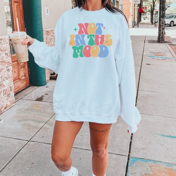 Tops - Not In The Mood Sweatshirt, Unisex Crew Neck Fleece Lined Sweatshirt